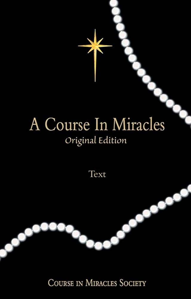 A Course in Miracles (Helen Schucman (ed.), William T. Thetford (ed.))