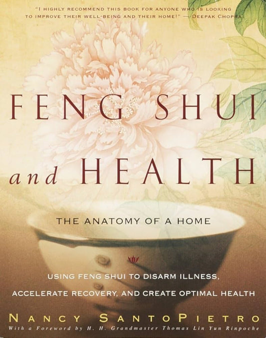 Feng Shui and Health The Anatomy of a Home  (Nancy SantoPietro, Thomas Lin Yun Rinpoche (other))