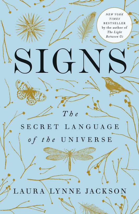 Signs The Secret Language of the Universe  (Laura Lynne Jackson)