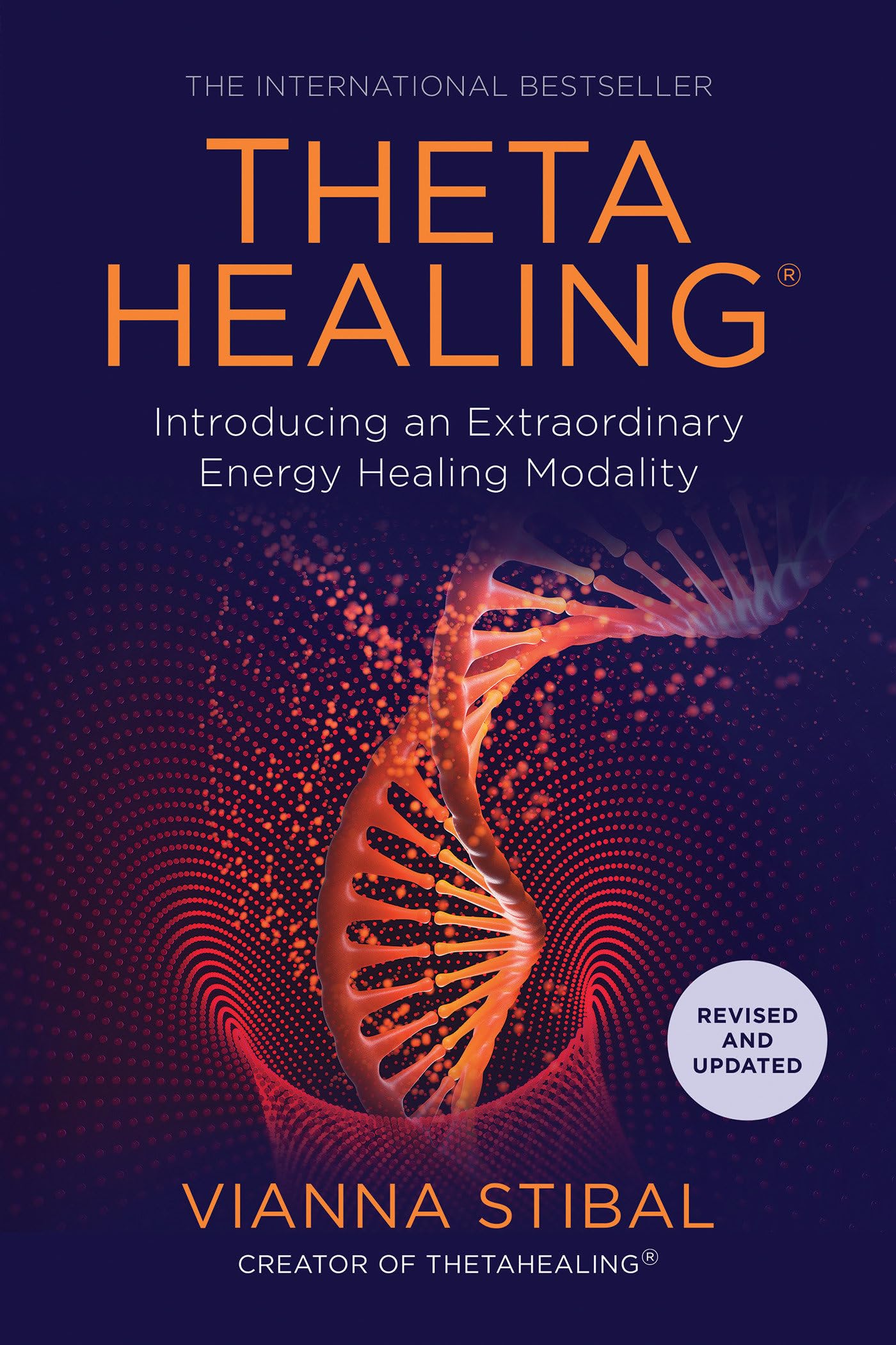 ThetaHealing Introducing an Extraordinary Energy Healing Modality  (Vianna Stibal)